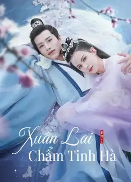 Xuân Lai Chẩm Tinh Hà